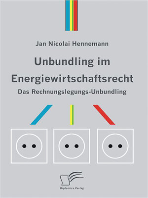 cover image of Unbundling im Energiewirtschaftsrecht